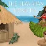 A Hawaiian Homicide, Murder Mystery Game